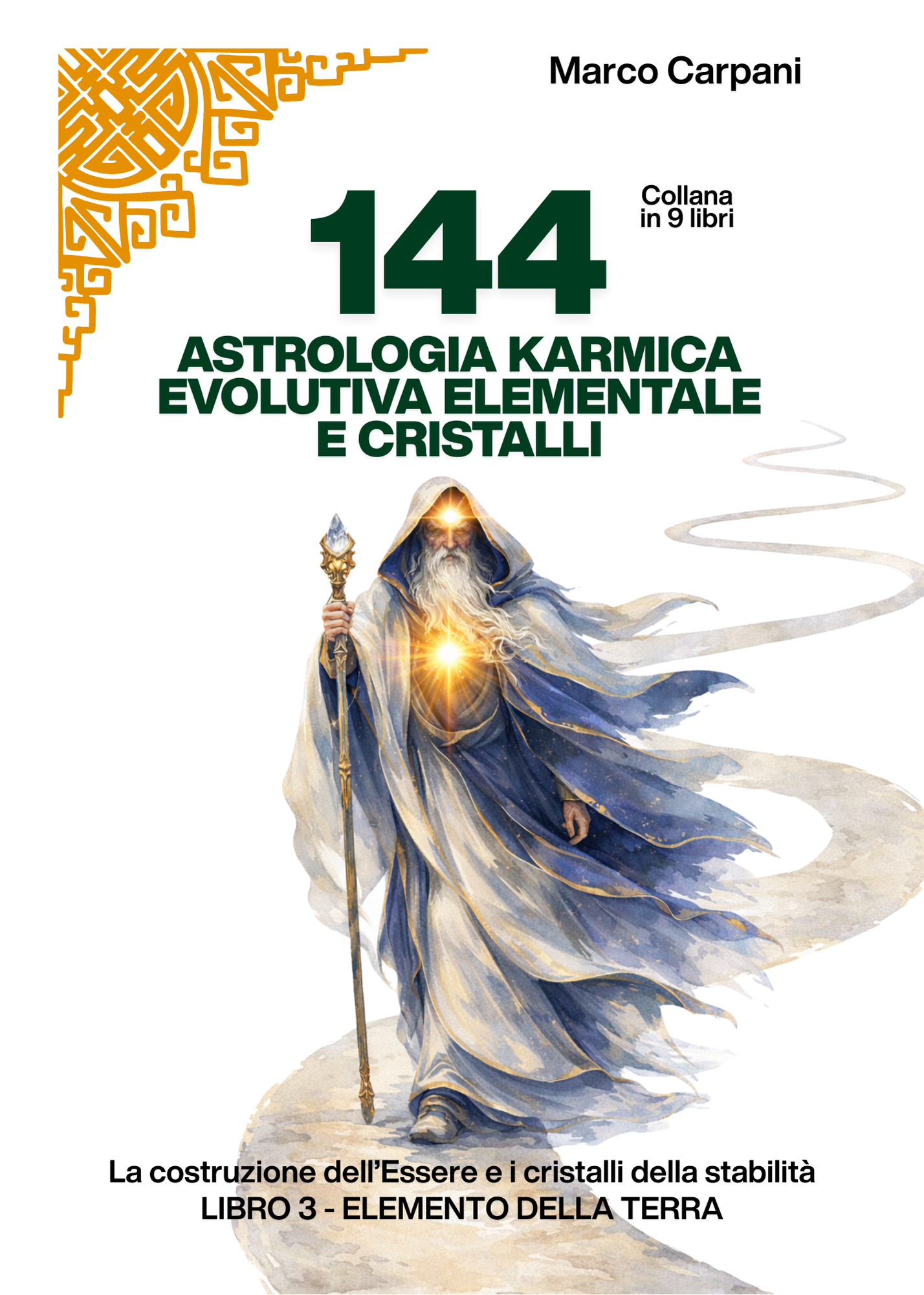 144 Astrologia Karmica Evolutiva Elementale e Cristalli - Libro 3 – Elemento della Terra