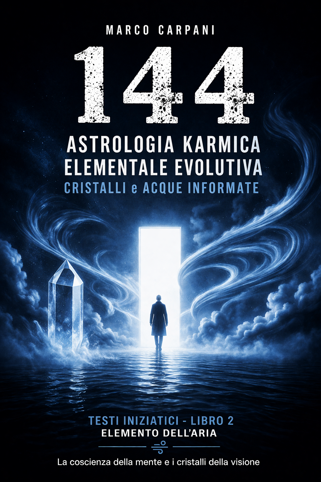 144 Astrologia Karmica Evolutiva Elementale e Cristalli - Libro 2 – Elemento dell’Aria - 15x21 pag.218 - consegna in 10 giorni lavorativi
