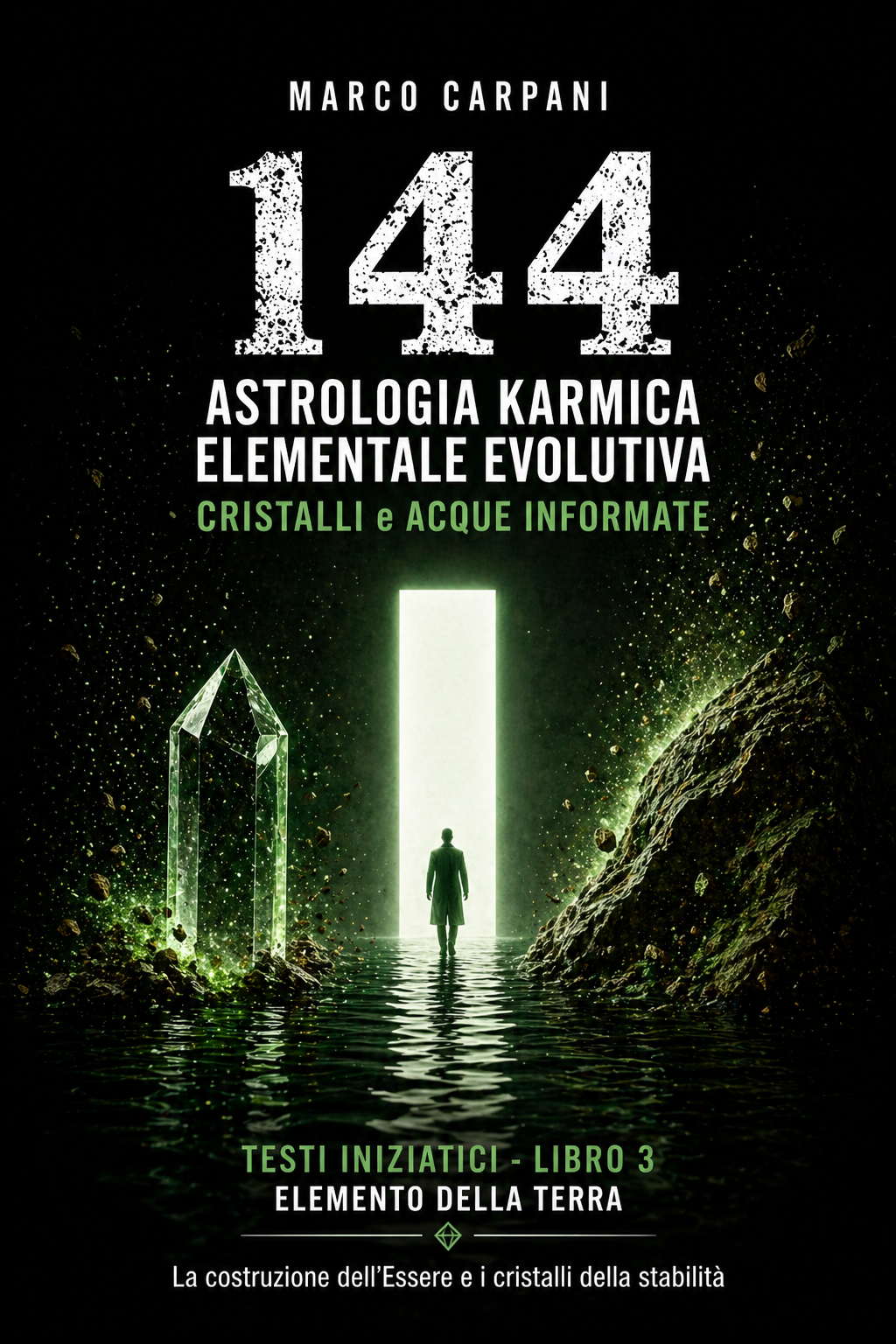 144 Astrologia Karmica Evolutiva Elementale e Cristalli - Libro 3 – Elemento della Terra  - 15X21 pag.216 - consegna in 10 giorni lavorativi